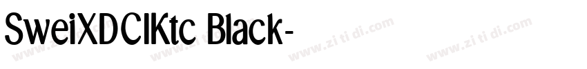 SweiXDCIKtc Black字体转换